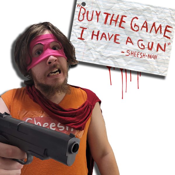 «Buy The Game, I Have a Gun» -Sheesh-Man