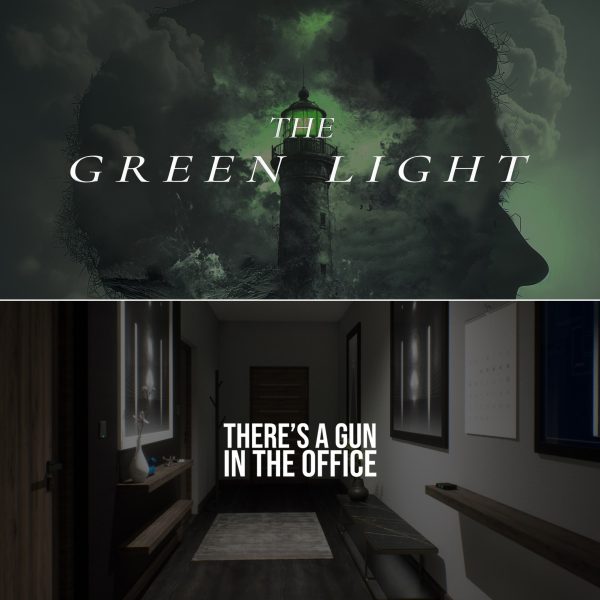 The Green Light + There’s a Gun in the Office