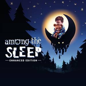 Among the Sleep — Enhanced Edition