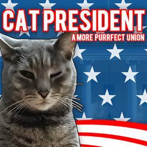 Cat President: A More Purrfect Union