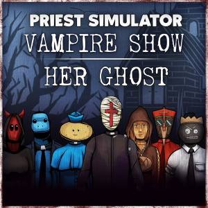Priest Simulator x Her Ghost DLC