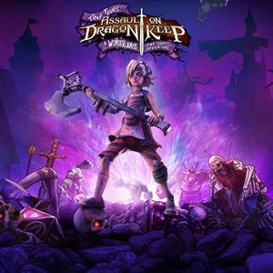 Tiny Tina’s Assault on Dragon Keep: A Wonderlands One-shot Adventure