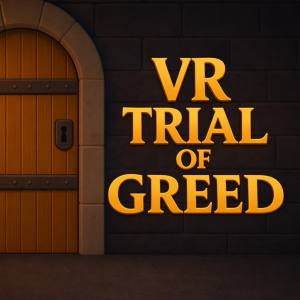 Trial of Greed VR
