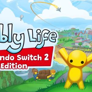 Wobbly Life — Nintendo Switch™ 2 Edition