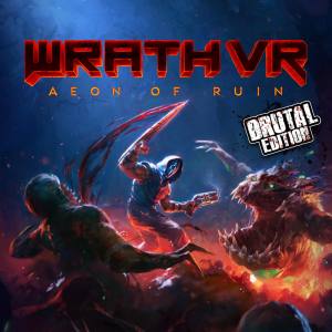 WRATH: Aeon of Ruin VR — Brutal Edition