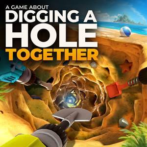 A Game About Digging A Hole™ Together