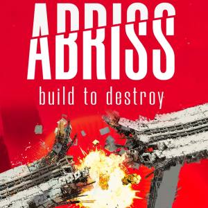 ABRISS — build to destroy