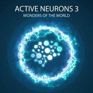 Active Neurons 3 — Wonders Of The World