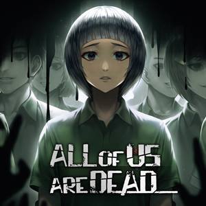 All of Us Are Dead…