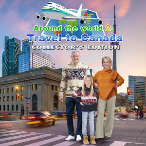 Around The World: Travel To Canada Collector’s Edition