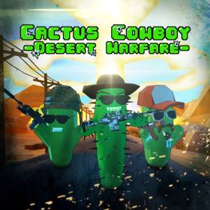 Cactus Cowboy — Desert Warfare