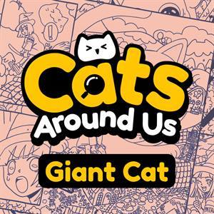 Cats Around Us: Giant Cat