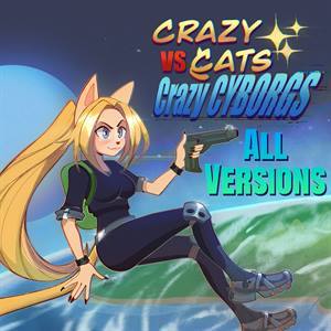 Crazy Cats vs. Crazy Cyborgs — All Versions