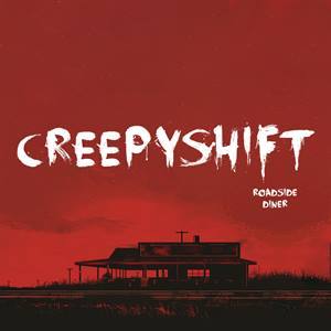 Creepy Shift: Roadside Diner