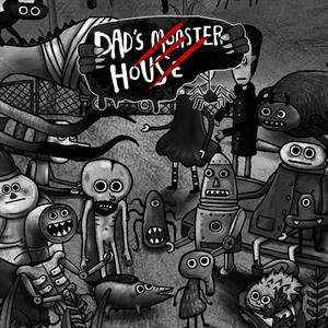 Dad’s Monster House