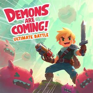 Demons Are Coming! — Ultimate Battle