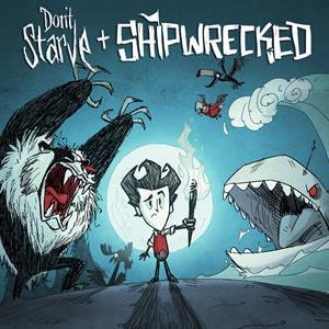 Don’t Starve: Giant Edition + Shipwrecked Expansion