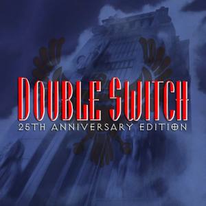 Double Switch — 25th Anniversary Edition