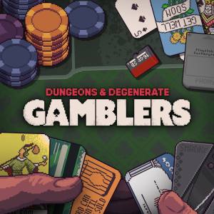Dungeons & Degenerate Gamblers