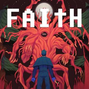 FAITH: The Unholy Trinity
