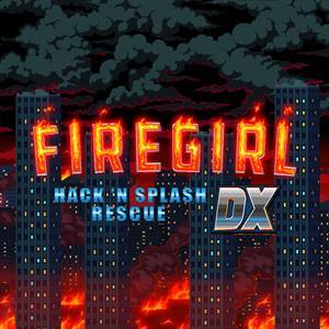 Firegirl: Hack ‘n Splash Rescue DX