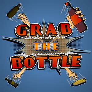 Grab the Bottle