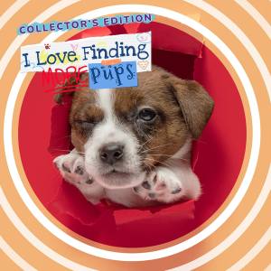 I Love Finding MORE Pups Collector’s Edition