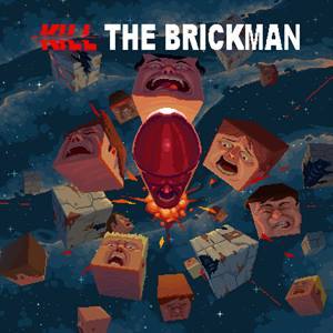 Kill The Brickman