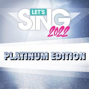 Let’s Sing 2022 Platinum Edition