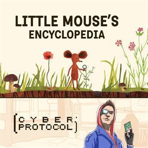 Little Mouse’s Encyclopedia + Cyber Protocol