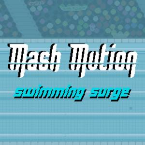 Mash Motion: Swimming Surge