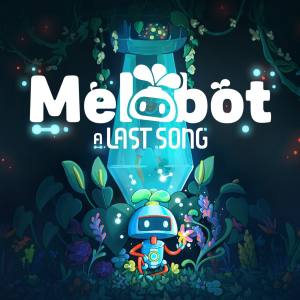 Melobot — A Last Song