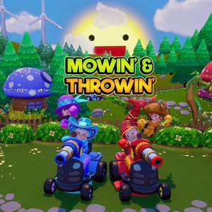 Mowin’ & Throwin’