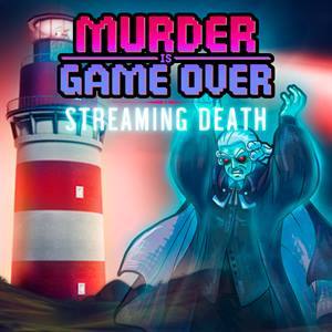Murder Is Game Over: Streaming Death