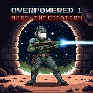 Overpowered 1 — Mars Infestation