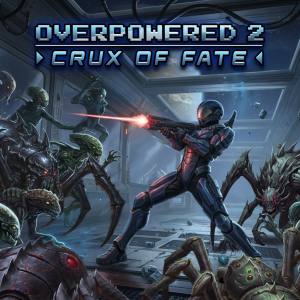 Overpowered 2 — Crux of Fate
