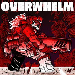 OVERWHELM