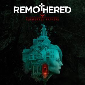 Remothered: Tormented Fathers