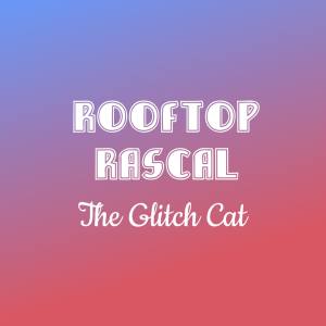 Rooftop Rascal: The Glitch Cat