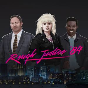 Rough Justice: ’84