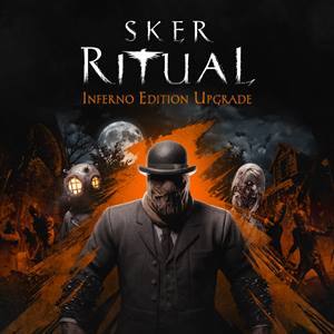 Sker Ritual — Inferno Upgrade