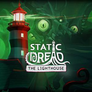 Static Dread: The Lighthouse