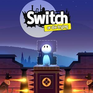 Switch — Or Die Trying
