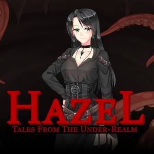 Tales From The Under-Realm: Hazel