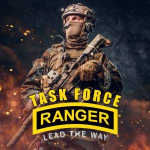 Task Force Ranger — Lead the way!