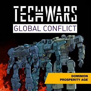 Techwars Global Conflict — Dominion Prosperity Age