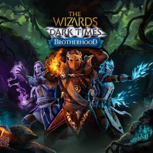 The Wizards — Dark Times: Brotherhood