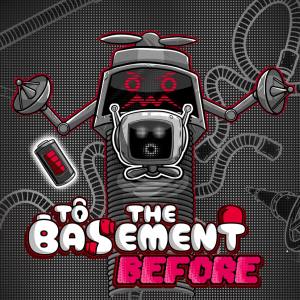To the Basement: Before