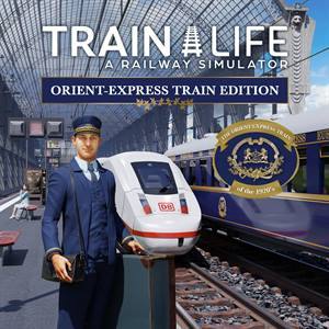 Train Life — Orient-Express Train Edition