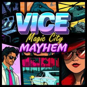 Vice: Magic City Mayhem